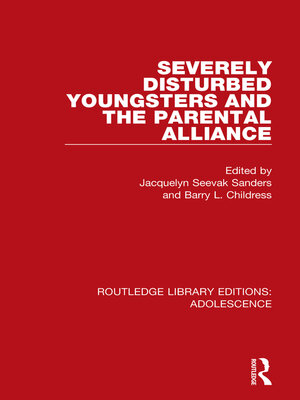 cover image of Severely Disturbed Youngsters and the Parental Alliance